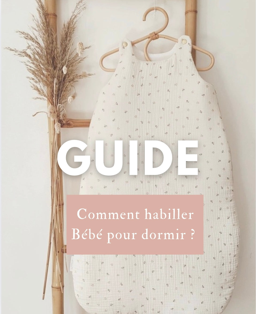 Guide Comment habiller bébé pour dormir - Les Bains de Romane